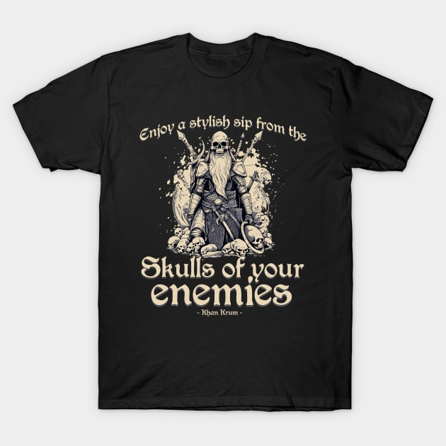 Skulls of your enemies T-Shirt by Emmi Fox Designs